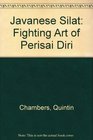 Javanese Silat The Fighting Art of Perisai Diri