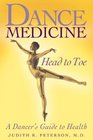 Dance Medicine Head to Toe A Dancer's Guide to Health