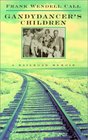 Gandydancer's Children A Railroad Memoir