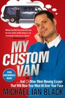 My Custom Van And 50 Other MindBlowing Essays that Will Blow Your Mind All Over Your Face