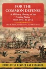 For the Common Defense A Military History of the United States from 1607 to 2012
