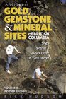 A Field Guide to Gold Gemstone and Mineral Sites of British Columbia Volume 2 Sites Within a Day's Drive to Vancouver
