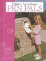 Pen Pals (Burkholder, Kelly, Artistic Adventures.)