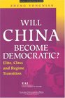 Will China Become Democratic Elite Class And Regime Transition