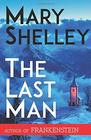 The Last Man An apocalyptic sciencefiction tale of love and redemption in the time of plague