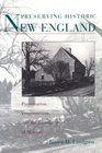 Preserving Historic New England Preservation Progressivism and the Remaking of Memory