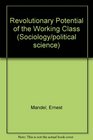 Revolutionary Potential of the Working Class