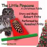 The Little Pinecone A Christmas Fable