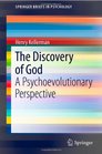 The Discovery of God A Psychoevolutionary Perspective