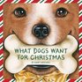 What Dogs Want for Christmas