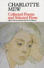Charlotte Mew Collected Poems and Selected Prose