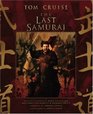 The Last Samurai Official Movie Guide