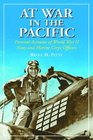 At War in the Pacific: Personal Accounts of World War II Navy and Marine Corps Officers
