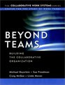 Beyond Teams  Building the Collaborative Organization
