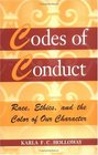 Codes of Conduct Race Ethics and the Color of Our Character
