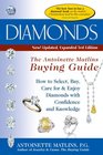 Diamonds 3rd Edition The Antoinette Matlins Buying GuideHow to Select Buy Care for  Enjoy Diamonds