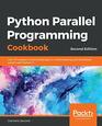 Python Parallel Programming Cookbook