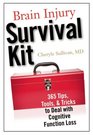 Brain Injury Survival Kit 365 Tips Tools and Tricks to Deal with Cognitive Function Loss