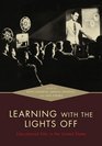 Learning with the Lights Off: Educational Film in the United States