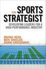 The Sports Strategist Developing Leaders for a HighPerformance Industry