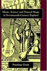 Music Science and Natural Magic in SeventeenthCentury England