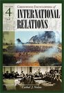 Greenwood Encyclopedia of International Relations Volume IV