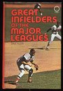 Great Infielders of the Major Leagues