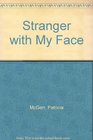 Stranger with My Face