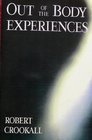 Out of the Body Experiences/a Fourth Analysis of the Mystic Arts