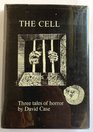 The cell Three tales of horror
