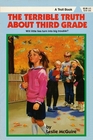 The Terrible Truth About Third Grade