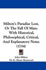 Milton's Paradise Lost Or The Fall Of Man With Historical Philosophical Critical And Explanatory Notes