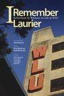 I Remember Laurier Reflections by Retirees on Life at WLU