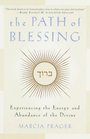 The Path of Blessing  Experiencing the Energy and Abundance of the Divine