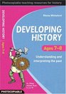 Developing History Ages 78 Understanding and Interpreting the Past