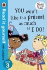 Charlie and Lola You Won't Like This Present as Much as I Do  Read it Yourself with Ladybird Level 3