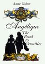 Angelique: The Road to Versailles