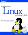 Introduction To Linux A Beginner's Guide