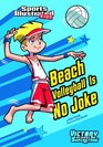 Beach Volleyball Is No Joke (Sports Illustrated Kids Victory School Superstars (Quality))