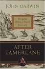 After Tamerlane: The Global History of Empire Since 1405