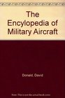 The Encylopedia of Military Aircraft