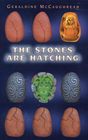 The Stones are Hatching