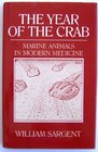 The Year of the Crab Marine Animals in Modern Medicine