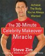 The 30Minute Celebrity Makeover Miracle Achieve the Body You've Always Wanted