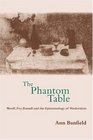 The Phantom Table Woolf Fry Russell and the Epistemology of Modernism