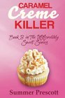Caramel Creme Killer Book 3 in The INNcredibly Sweet Series