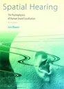 Spatial Hearing  Revised Edition The Psychophysics of Human Sound Localization