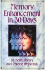 Memory Enhancement in 30 Days The TotalRecall Program