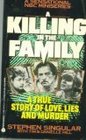 A Killing in the Family: A True Story of Love, Lies and Murder