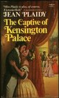 The Captive of Kensington Palace (Queen Victoria, Bk 1)
